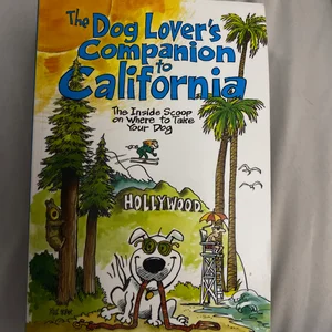 The Dog Lover's Companion to California
