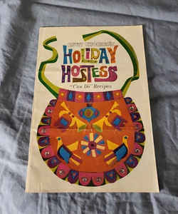 Betty Crocker's Holiday Hostess "Can Do" Recipes