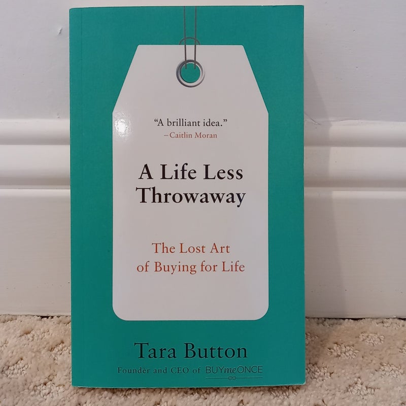 A Life Less Throwaway