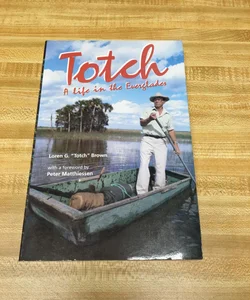 Totch: a Life in the Everglades
