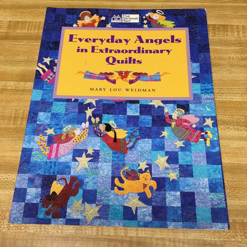 Everyday Angels in Extraordinary Quilts