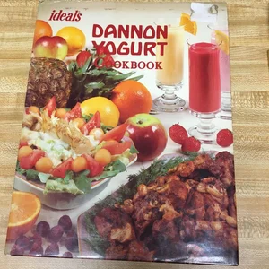 Ideals Dannon Yogert Cookbook