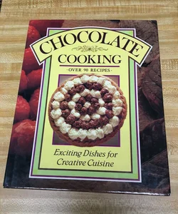 Creative Cuisine-Chocolate Cooking