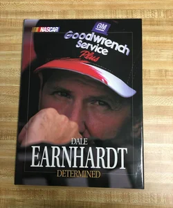 Dale Earnhardt Determined NEW
