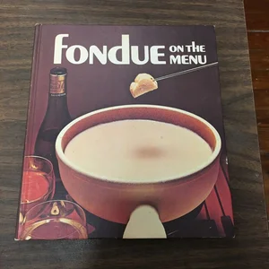 Fondue on the Menu