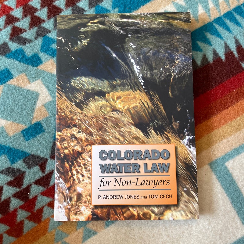 Colorado Water Law for Non-Lawyers