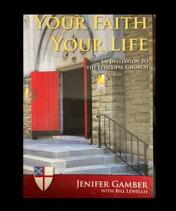 Your Faith, Your Life