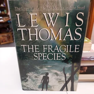 The Fragile Species