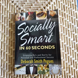 Socially Smart in 60 Seconds