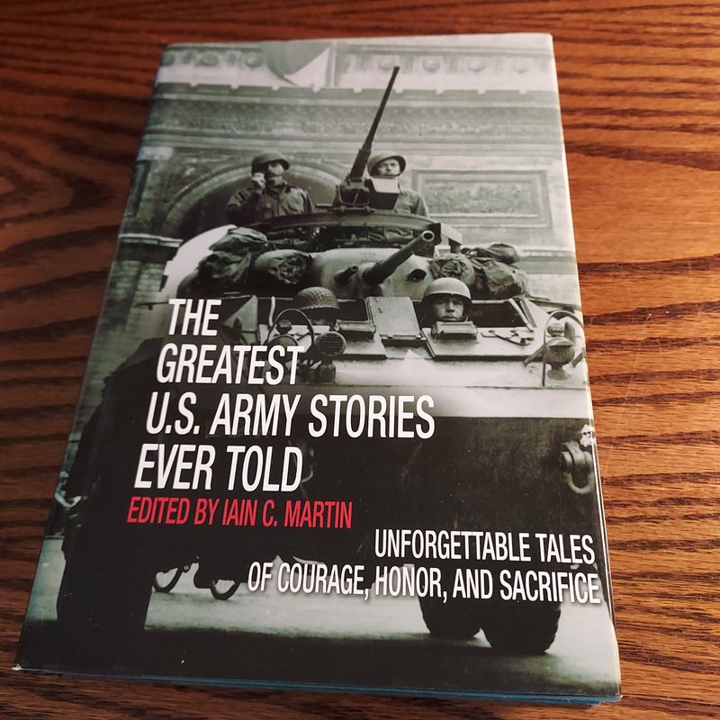The Greatest U. S. Army Stories Ever Told