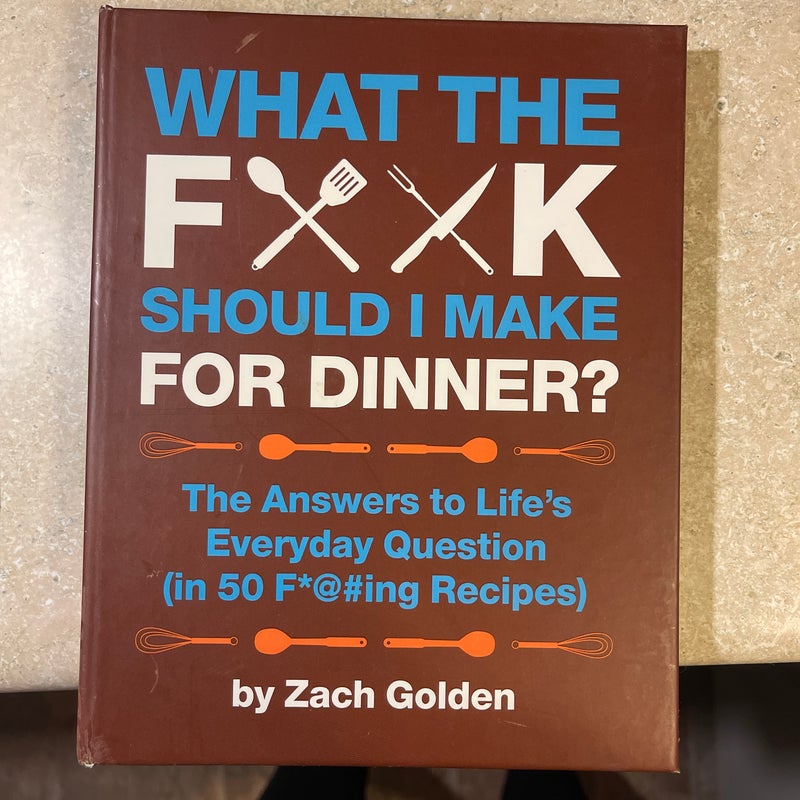 What the F*@# Should I Make for Dinner?