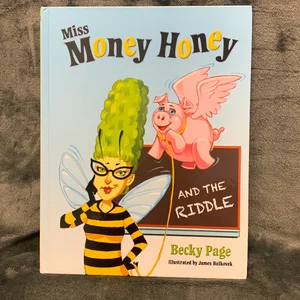 Miss Money Honey and the Riddle
