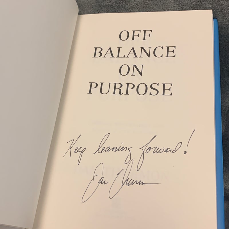 SIGNED - Off Balance on Purpose