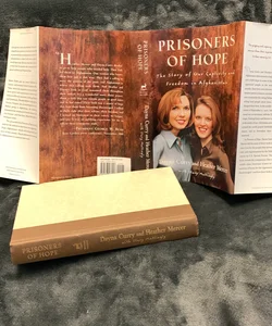 SIGNED - Prisoners of Hope: The Story of Our Captivity and Freedom in Afghanistan