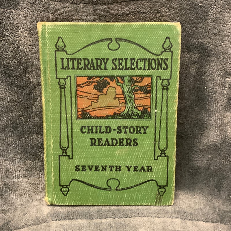 VINTAGE - Literary Selections Child-Story Readers: Seventh Year
