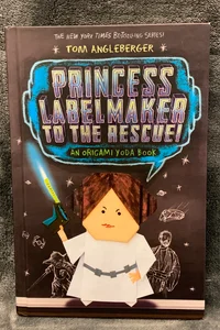 SIGNED - Princess Labelmaker to the Rescue! (Origami Yoda #5)