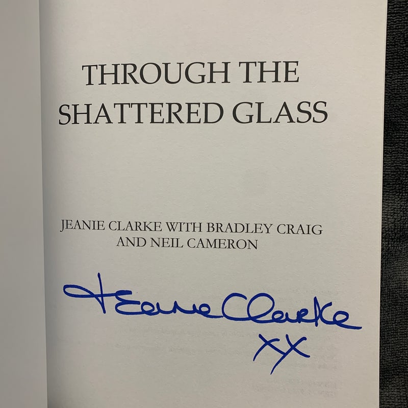 SIGNED - Through the Shattered Glass by Jeanie Clarke; Kevin