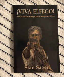 ¡Viva Elfego!