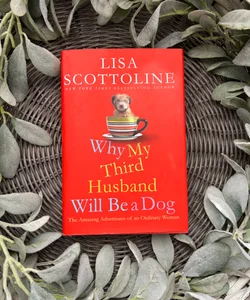 Why My Third Husband Will be A Dog