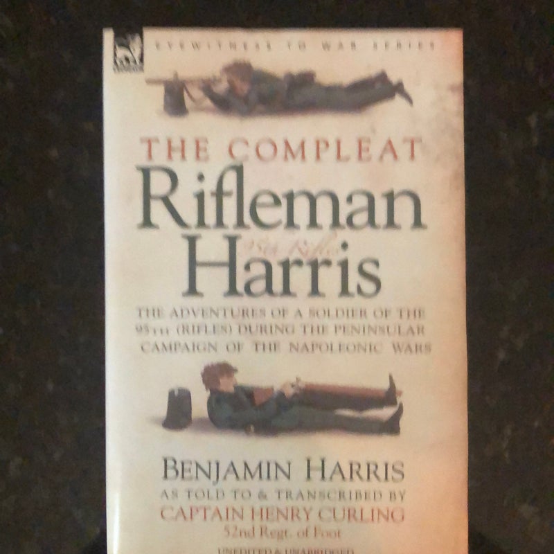 The Compleat Rifleman Harris - the Adven