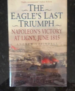 The Eagle's Last Triumph