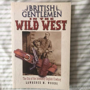 British Gentleman in the Wild West