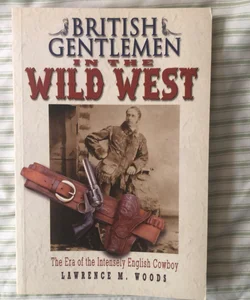 British Gentleman in the Wild West