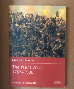 The Plains Wars 1757-1900