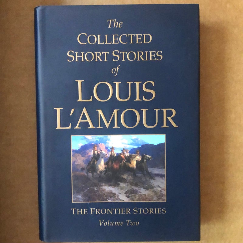 The Collected Short Stories of Louis L'Amour, Volume 5: Frontier Stories [Book]