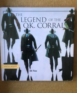 The Legend of the O. K. Corral