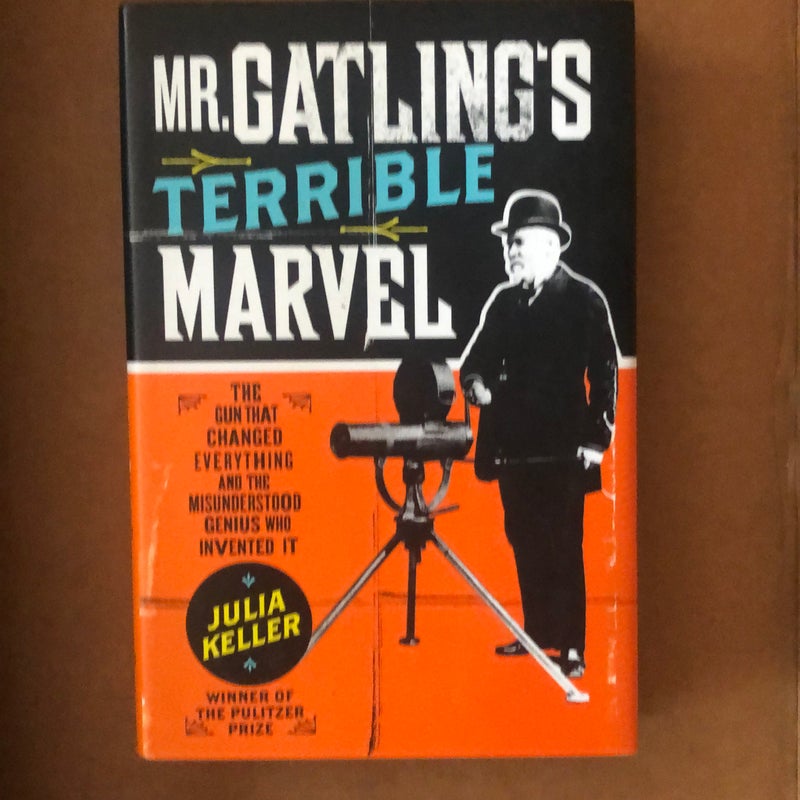 Mr. Gatling's Terrible Marvel