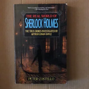 The Real World of Sherlock Holmes
