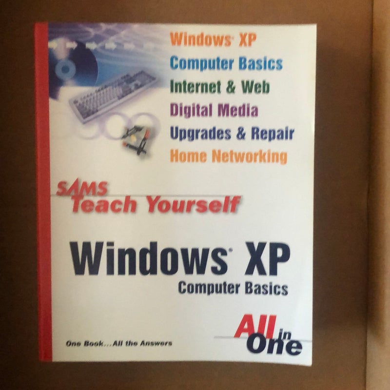 Sams Teach Yourself Windows XP Computer Basics All in One