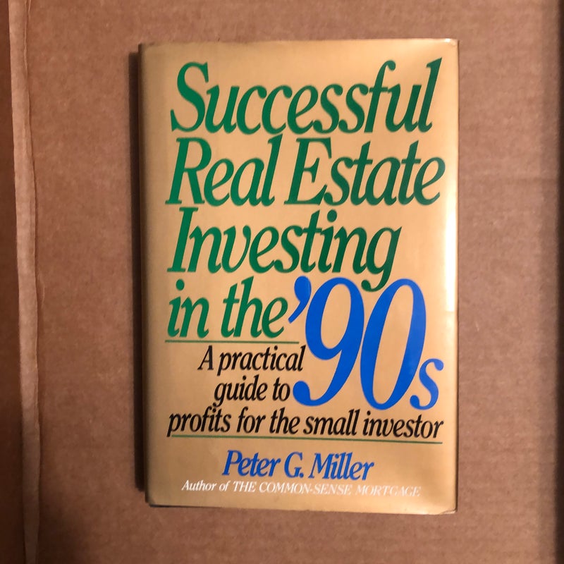 Successful Real Estate Investing in the `90s