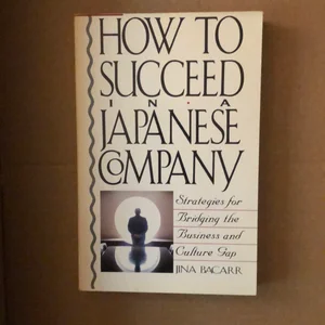 How to Succeed in a Japanese Company