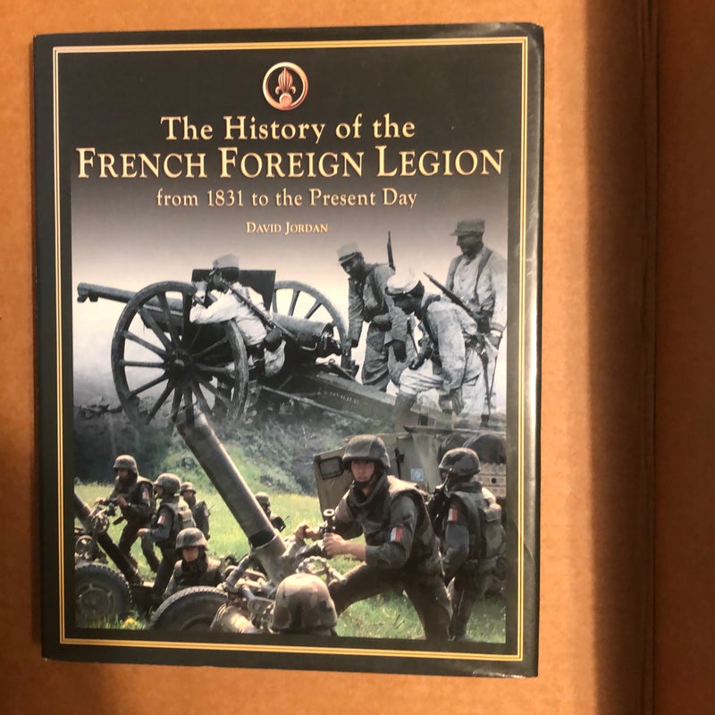 The History of the French Foreign Legion