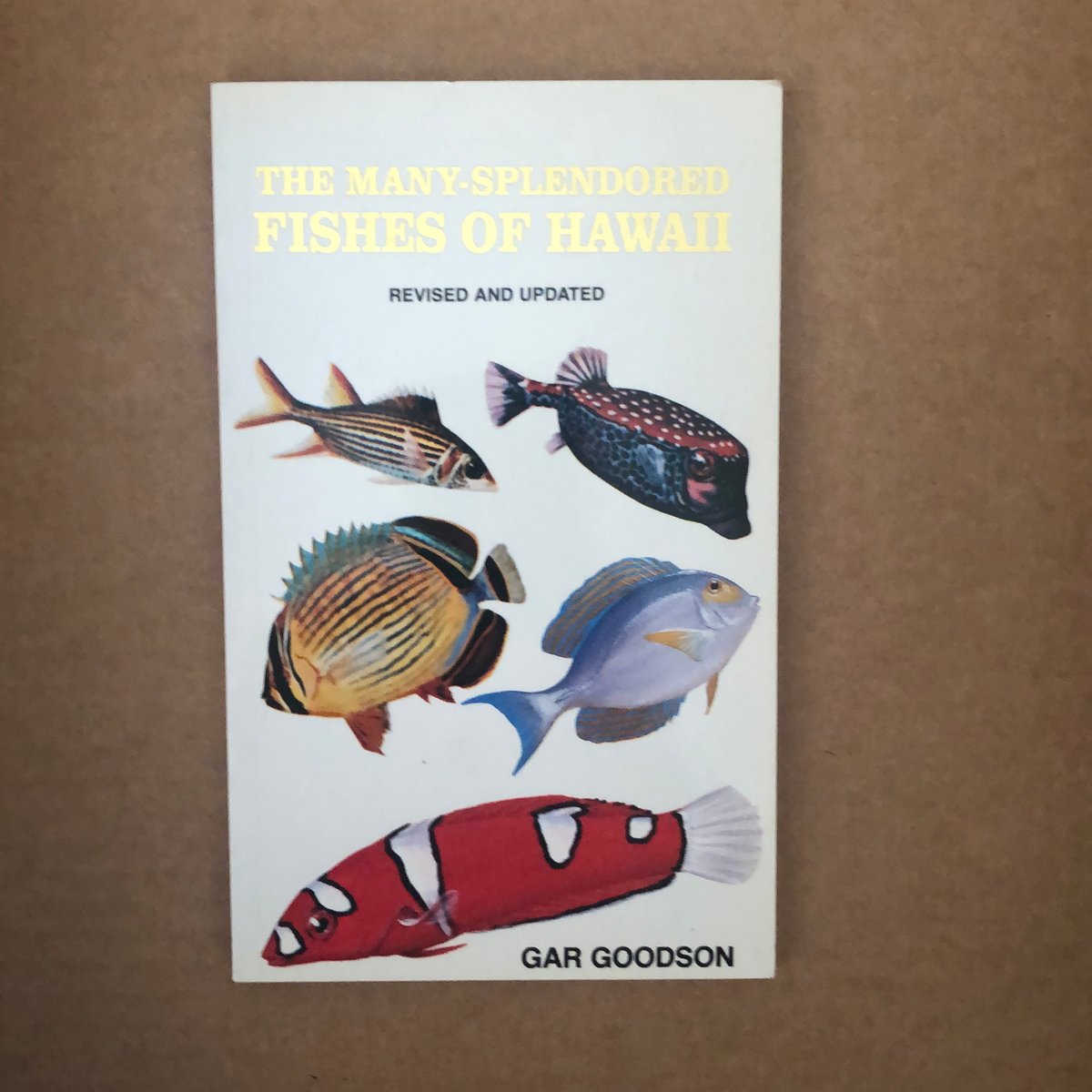 The Many-Splendored Fishes of Hawaii by Gar Goodson