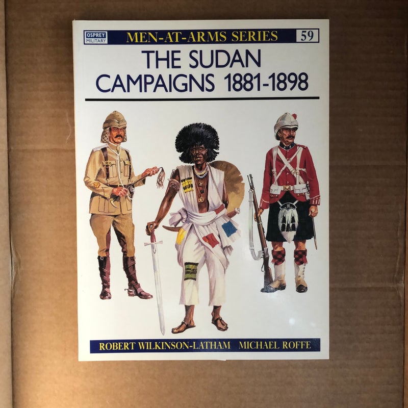 The Sudan Campaigns 1881-98