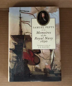 Pepys' Memories of the Royal Navy, 1690