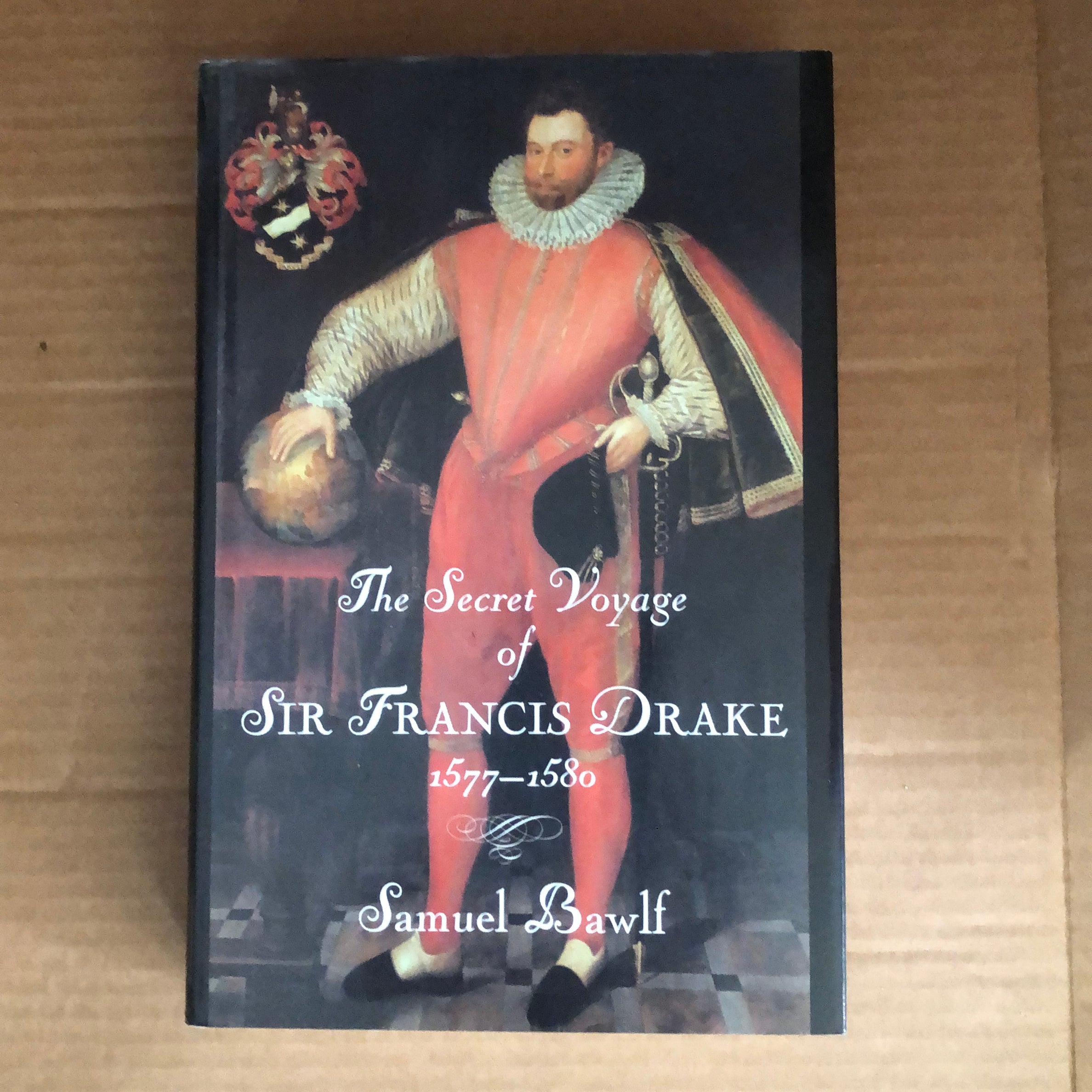 The Secret Voyage of Sir Francis Drake, 1577-1580