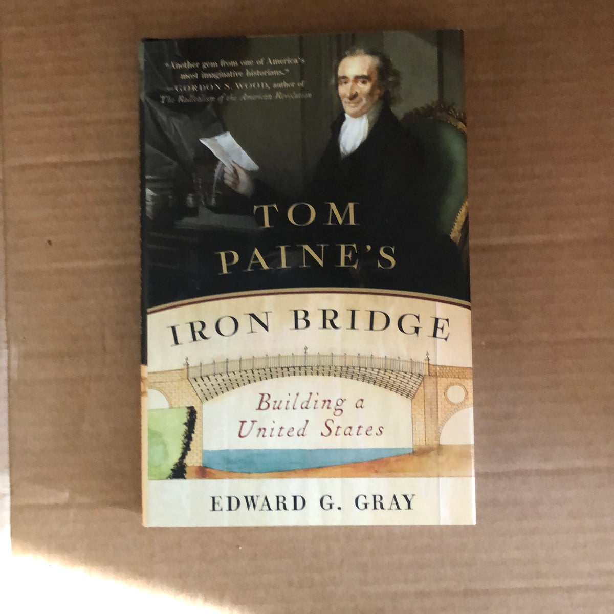 Tom Paine's Iron Bridge by Edward G. Gray