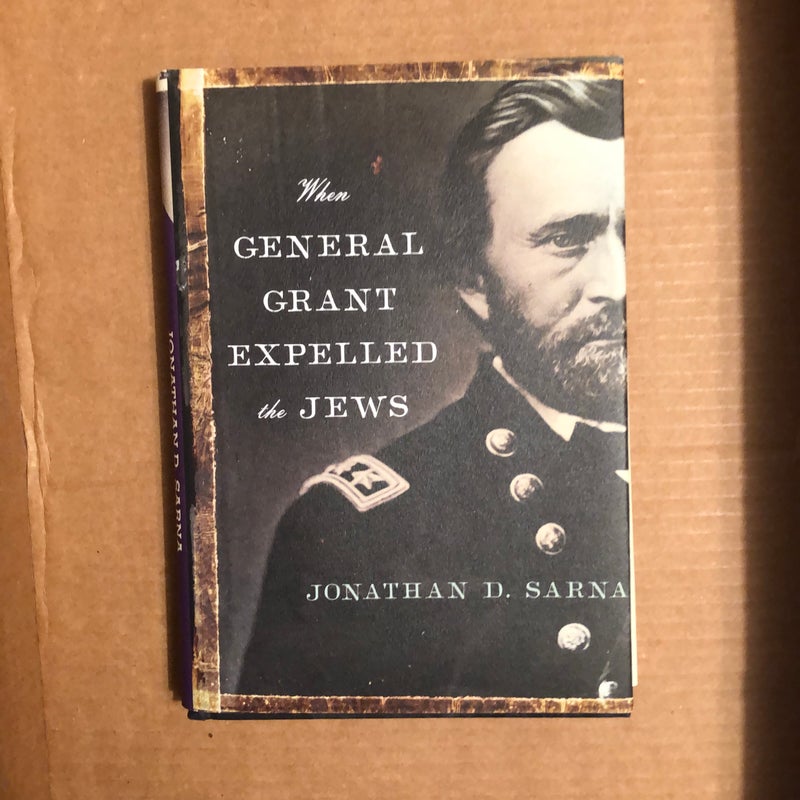 When General Grant Expelled the Jews