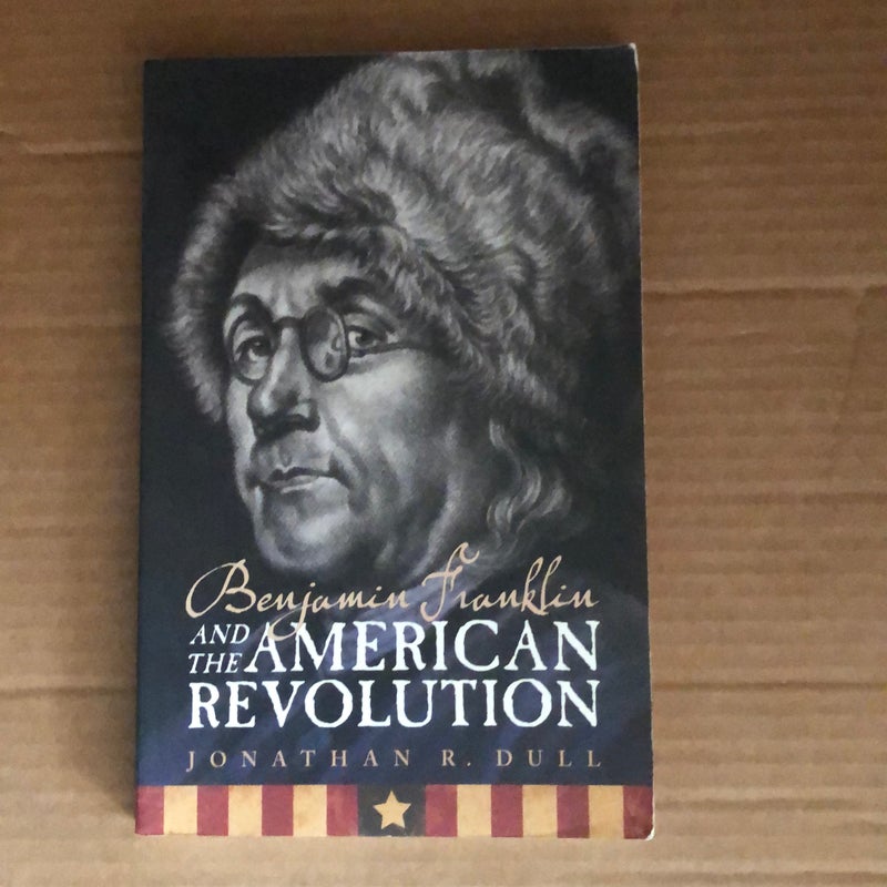 Benjamin Franklin and the American Revolution