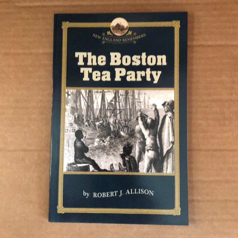 The Boston Tea Party