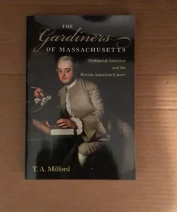 The Gardiners of Massachusetts