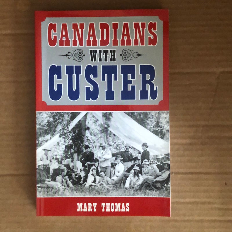 Canadians with Custer