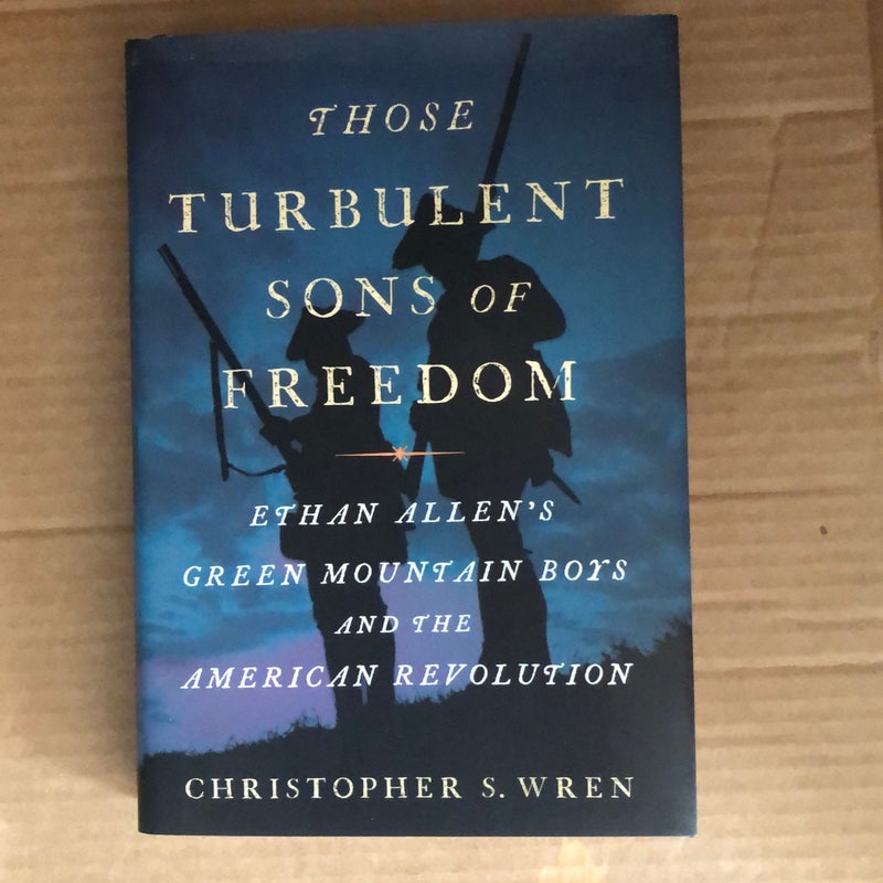 Those Turbulent Sons of Freedom