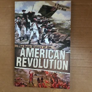 The Split History of the American Revolution