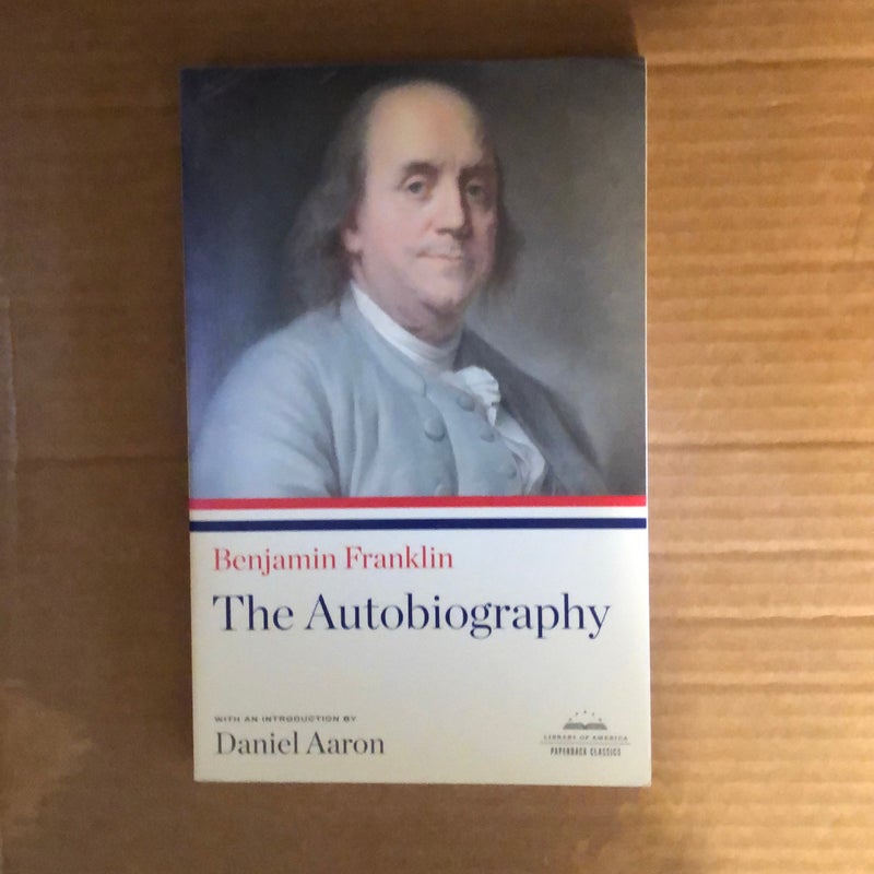 Benjamin Franklin: the Autobiography
