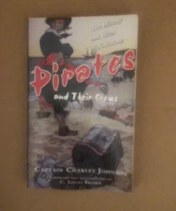The History and Lives of Notorious Pirates and Their Crews